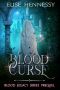 [Blood Legacy 00] • Blood Curse · Blood Legacy Series Prequel